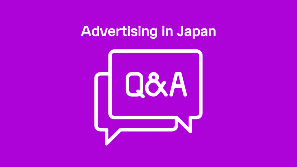 Advertising in Japan Q&A